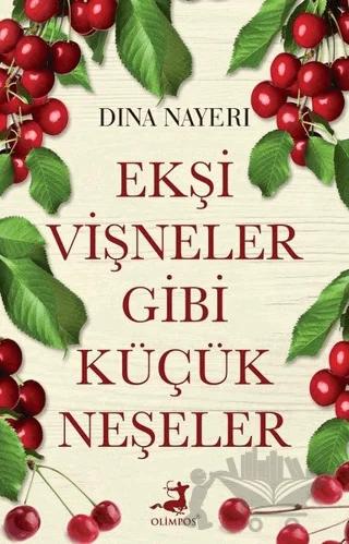 Ekşi Vişneler Gibi Küçük Neşeler