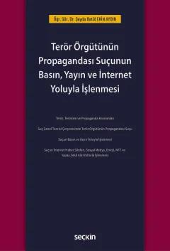 Terör Örgütünün Propagandası Suçunun Basın, Yayın ve İnternet Yoluyla İşlenmesi