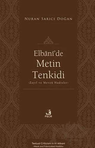 Elbânî’de Metin Tenkidi -Zayıf ve Mevzû Hadisler-