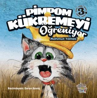 Pimpom Kükremeyi Öğreniyor