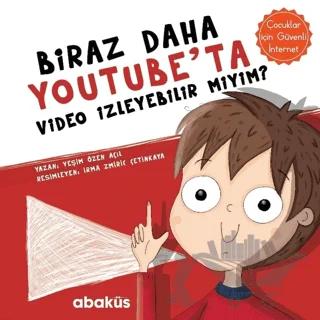 Biraz Daha Youtube'ta Video İzleyebilir miyim?