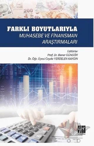 Farklı Boyutlarıyla Muhasebe ve Finansman Araştırmaları