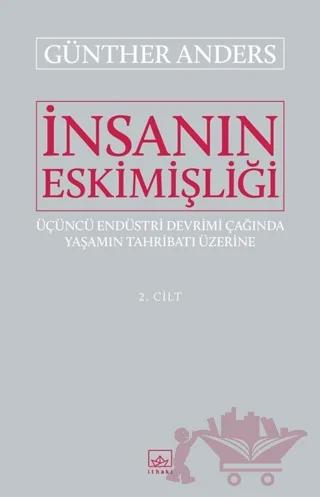 İnsanın Eskimişliği Cilt - 2