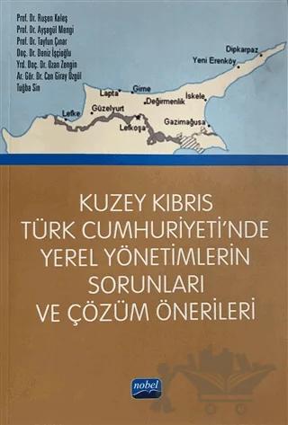 Kuzey Kıbrıs Türk Cumhuriyeti'nde Yerel Yönetimlerin Sorunları ve Çözüm Önerileri
