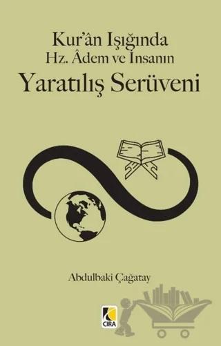 Kur'an Işığında Hz. Adem ve İnsanın Yaratılış Serüveni