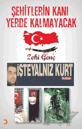 Şehitlerin Kanı Yerde Kalmayacak