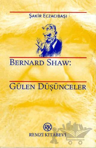 Bernard Shaw: Gülen Düşünceler
