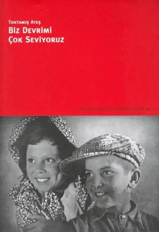 Biz Devrimi Çok Seviyoruz