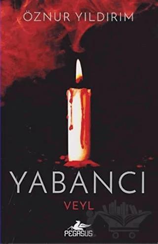Yabancı - Veyl – Öznur Yıldırım – Pegasus Yayınları kitap kapağı