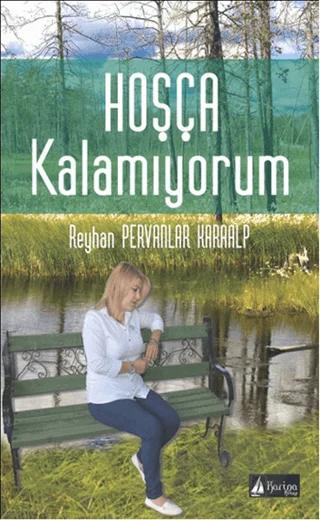 Hoşça Kalamıyorum