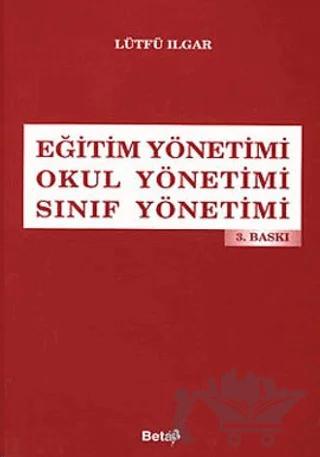 Eğitim Yönetimi / Okul Yönetimi / Sınıf Yönetimi