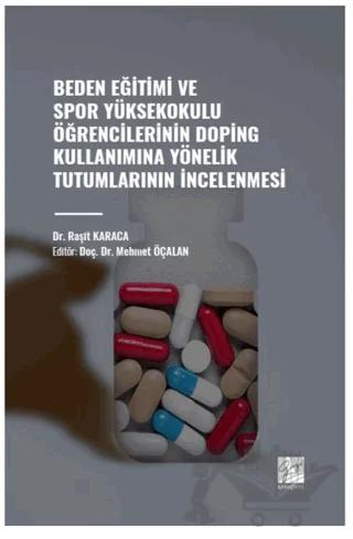 Beden Eğitimi ve Spor Yüksekokulu Öğrencilerinin Doping Kullanımına Yönelik Tutumlarının İncelenmesi