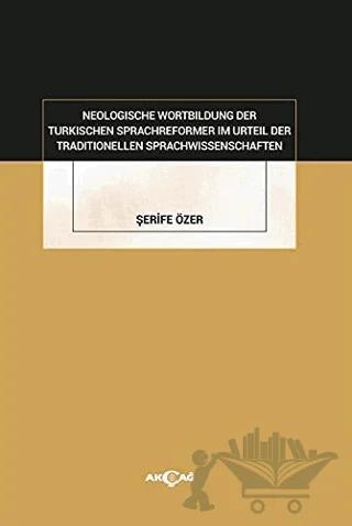 Neologische Wortbildung Der Turkischen Sprachreformer Im Urteil Der Traditionellen Sprachwissenschaften