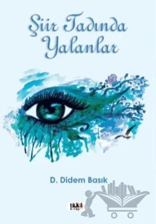 Şiir Tadında Yalanlar