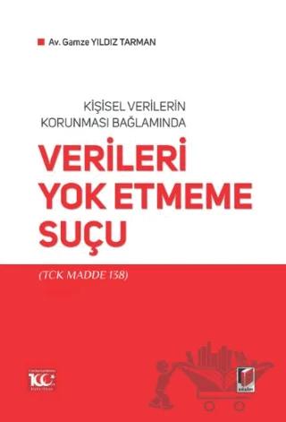 Kişisel Verilerin Korunması Bağlamında Verileri Yok Etmeme Suçu
