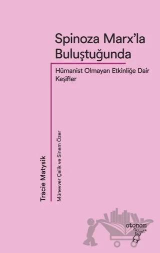 Spinoza Marx’la Buluştuğunda