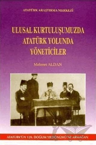 Ulusal Kurtuluşumuzda Atatürk Yolunda Yöneticiler