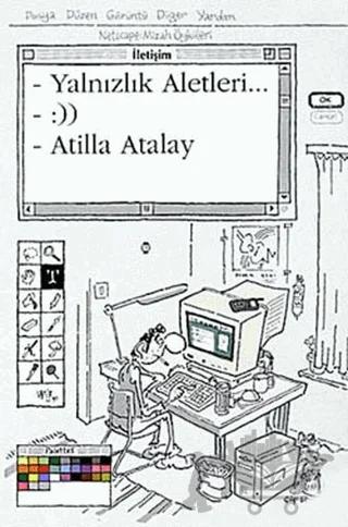 Yalnızlık Aletleri...