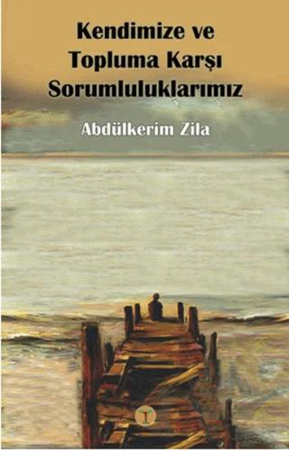 Kendimize ve Topluma Karşı Sorumluluşlarımız