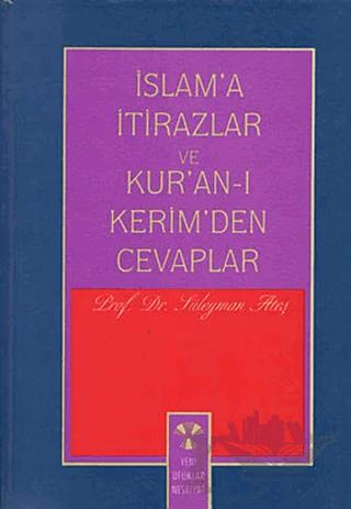 İslam’a İtirazlar ve Kur’an-ı Kerim’den Cevaplar