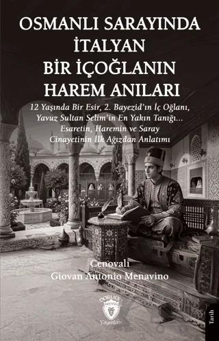 Osmanlı Sarayında İtalyan Bir İçoğlanın Harem Anıları