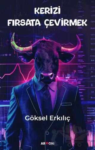Kerizi Fırsata Çevirmek