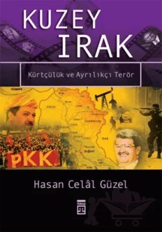 Kuzey Irak Kürtçülük ve Ayrılıkçı Terör