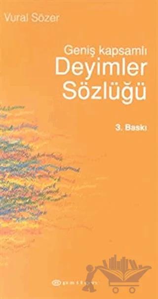 Geniş Kapsamlı Deyimler Sözlüğü