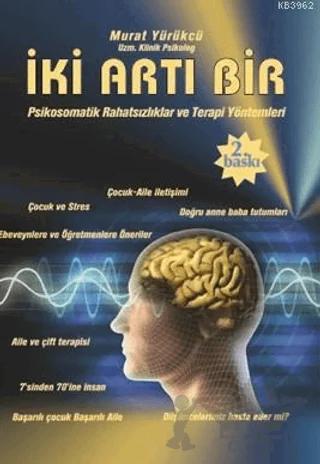 İki Artı Bir - Psikosomatik Rahatsızlıklar ve Terapi Yöntemleri