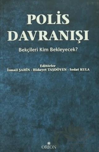 Polis Davranışı – Hidayet Taşdöven, İsmail Şahin, Sedat Kula – Orion Kitabevi kitap kapağı