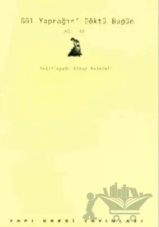 Gül Yaprağın’ Döktü Bugün -Ağıtlar-