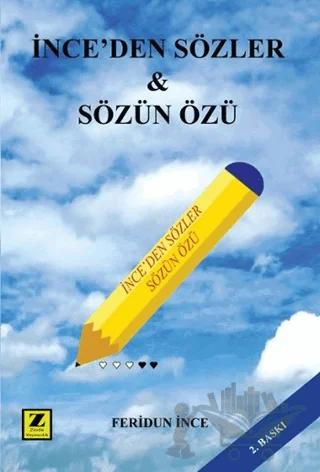 İnce'den Sözler - Sözün Özü