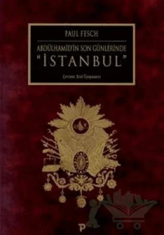 Abdülhamid'in Son Günlerinde İstanbul