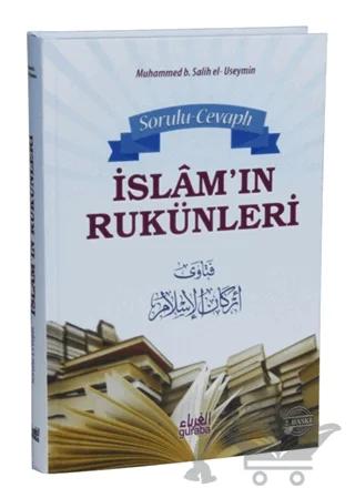 Sorulu Cevaplı İslam’ın Rukünleri
