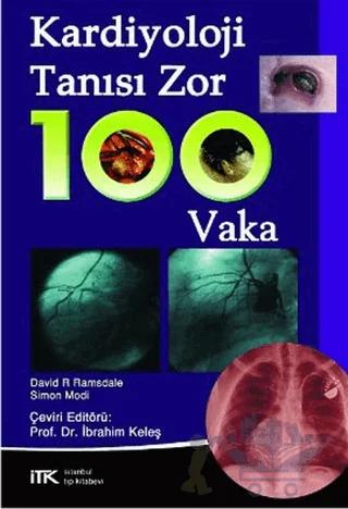 Kardiyoloji Tanısı Zor 100 Vaka