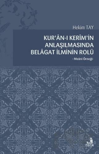 Kur'an-ı Kerim'in Anlaşılmasında Belagat İlminin Rolü