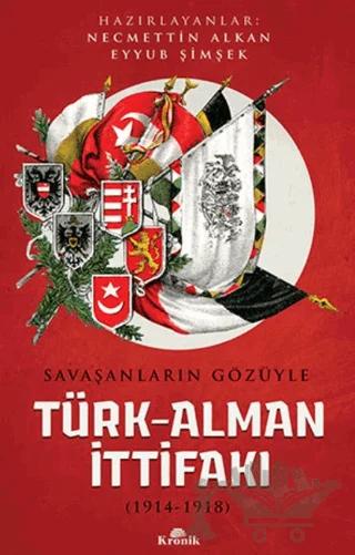 Savaşanların Gözüyle Türk-Alman İttifakı (1914-1918)