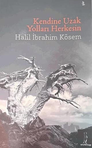 Kendine Uzak Yolları Herkesin