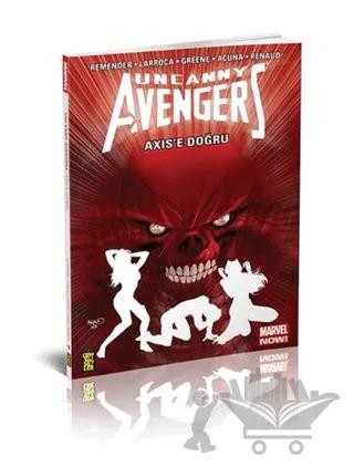 Uncanny Avengers - Axix'e Doğru