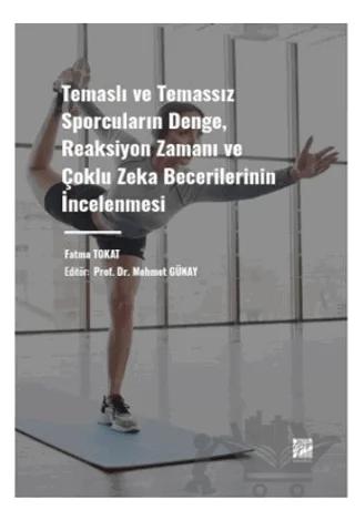 Temaslı ve Temassız Sporcuların Denge, Reaksiyon Zamanı ve Çoklu Zeka Becerilerinin İncelenmesi
