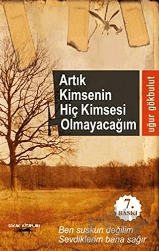Artık Kimsenin Hiç Kimsesi Olmayacağım