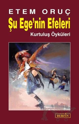 Şu Ege’nin Efeleri