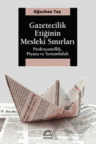 Gazetecilik Etiğinin Mesleki Sınırları