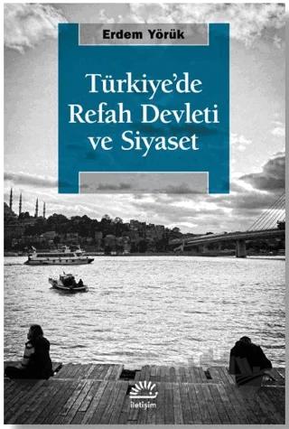 Türkiye'de Refah Devleti ve Siyaset