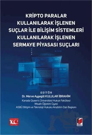 Kripto Paralar Kullanılarak İşlenen Suçlar ile Bilişim Sistemleri Kullanılarak İşlenen Sermaye Piyasası Suçları