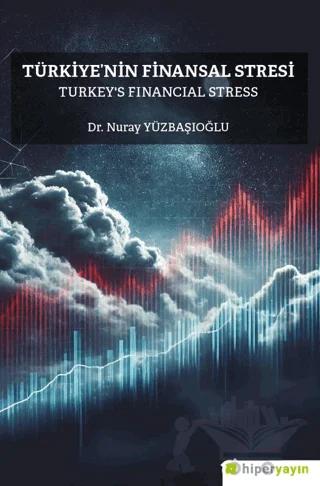 Türkiye’nin Finansal Stresi Turkey’s Financial Stress