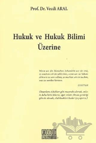 Hukuk ve Hukuk Bilimi Üzerine – Vecdi Aral – On İki Levha Yayınları kitap kapağı