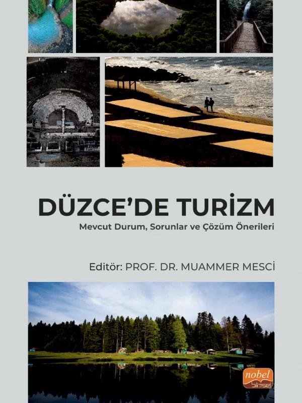 DÜZCE’DE TURİZM - Mevcut Durum, Sorunlar ve Çözüm Önerileri