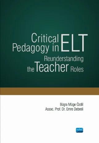 Critical Pedagogy in ELT: Reunderstanding the Teacher Roles