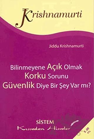 Bilinmeyene Açık Olmak Korku Sorunu Güvenlik Diye Bişey Var Mı?